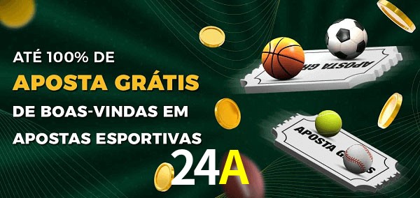 24A Ate 100% de Aposta Gratis